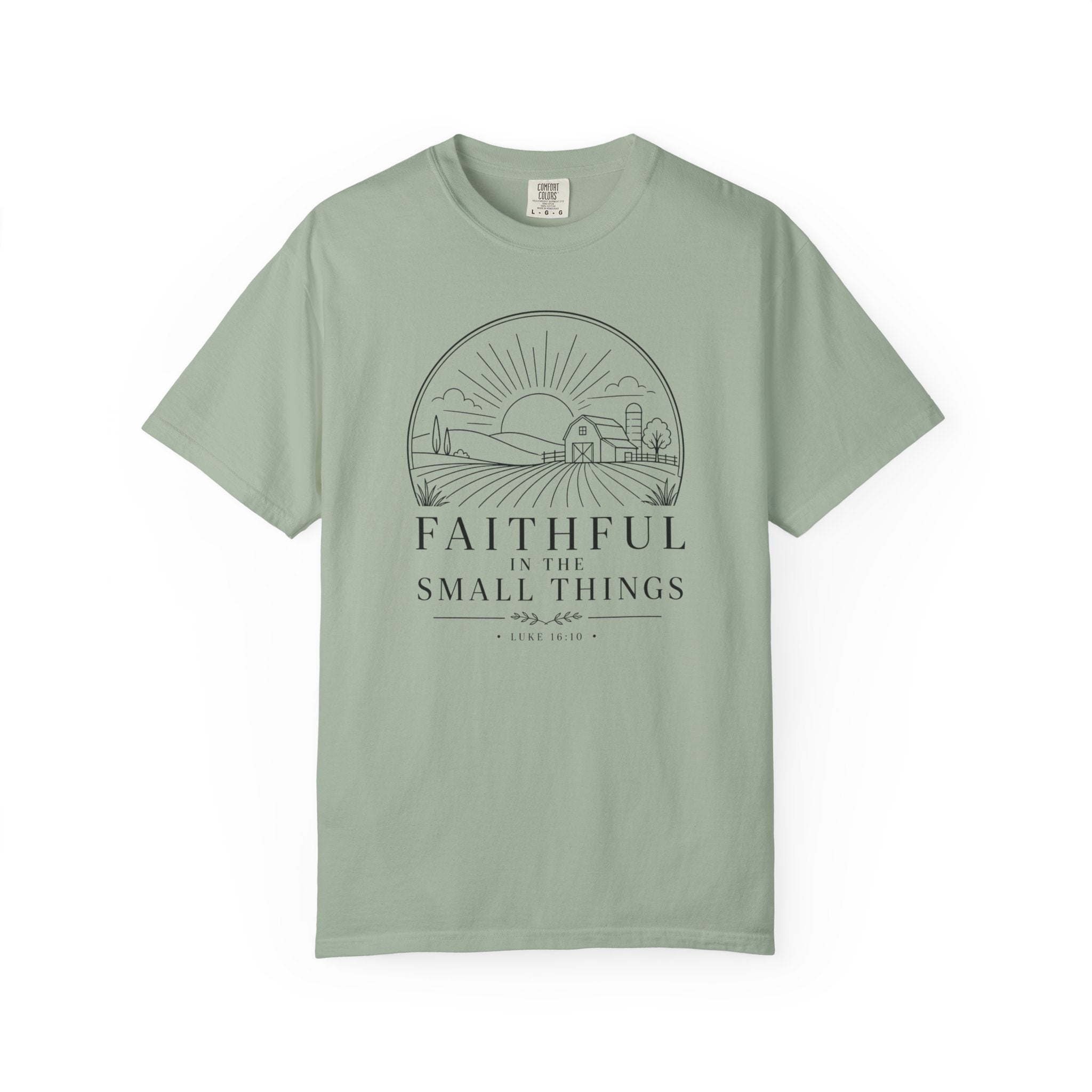 Faithful In The Small Things T-Shirt