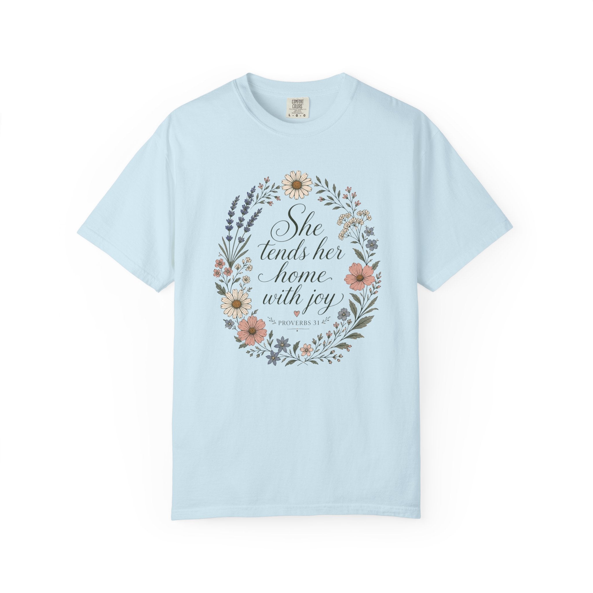 She Tends Her Home With Joy T-shirt