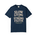 Slow Living Strong Faith T-shirt
