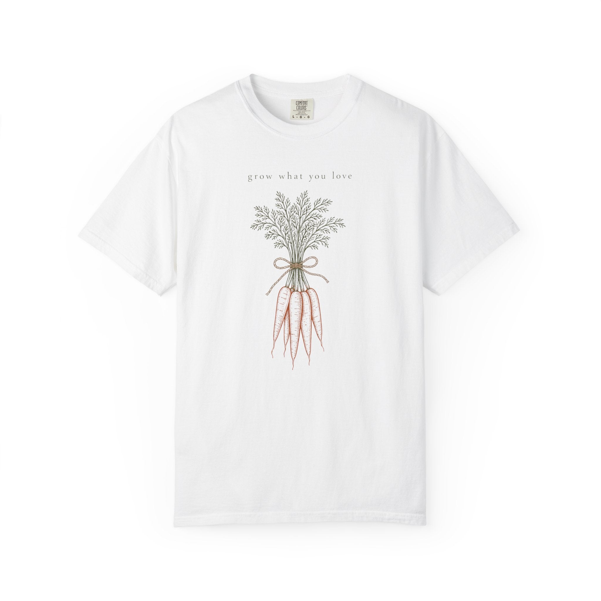 Grow What You Love T-Shirt