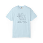 Slow Days Strong Faith T-shirt
