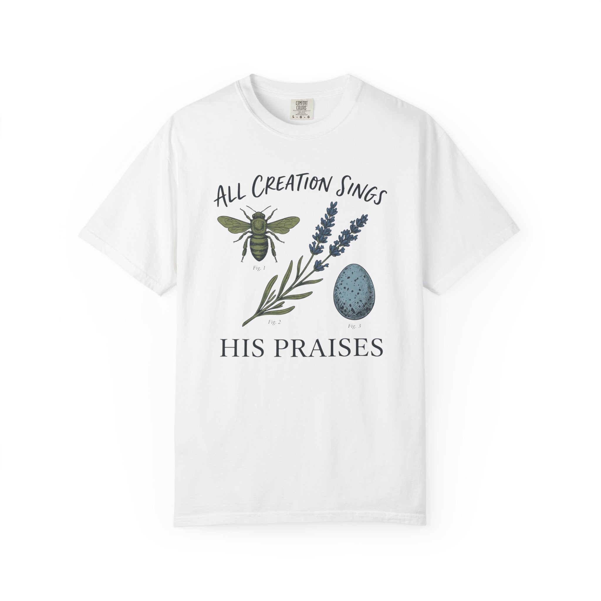 All Creation Sings His Praises T-shirt