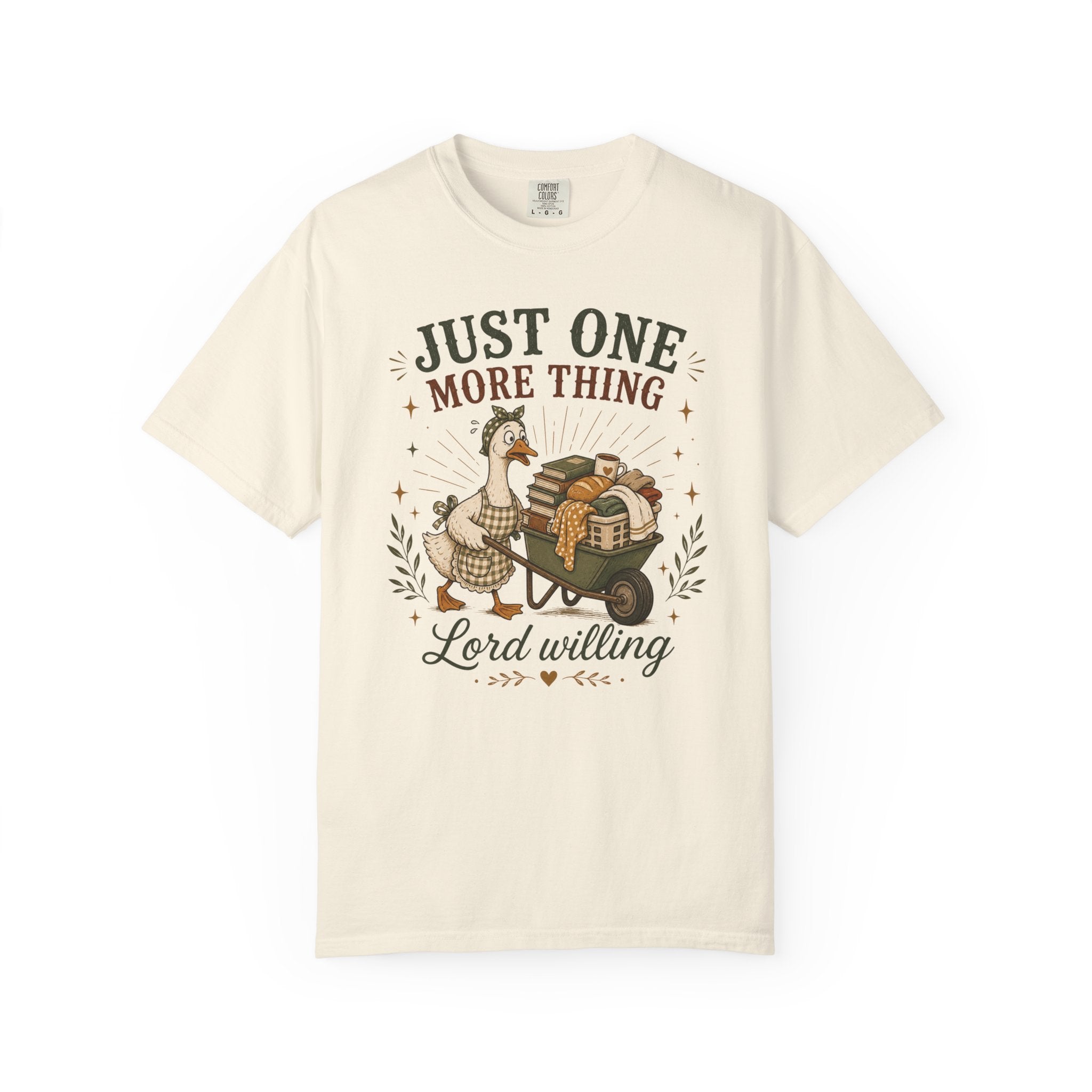Just One More Thing God Willing T-shirt