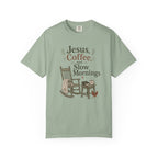 Jesus Coffee and Slow Mornings T-shirt