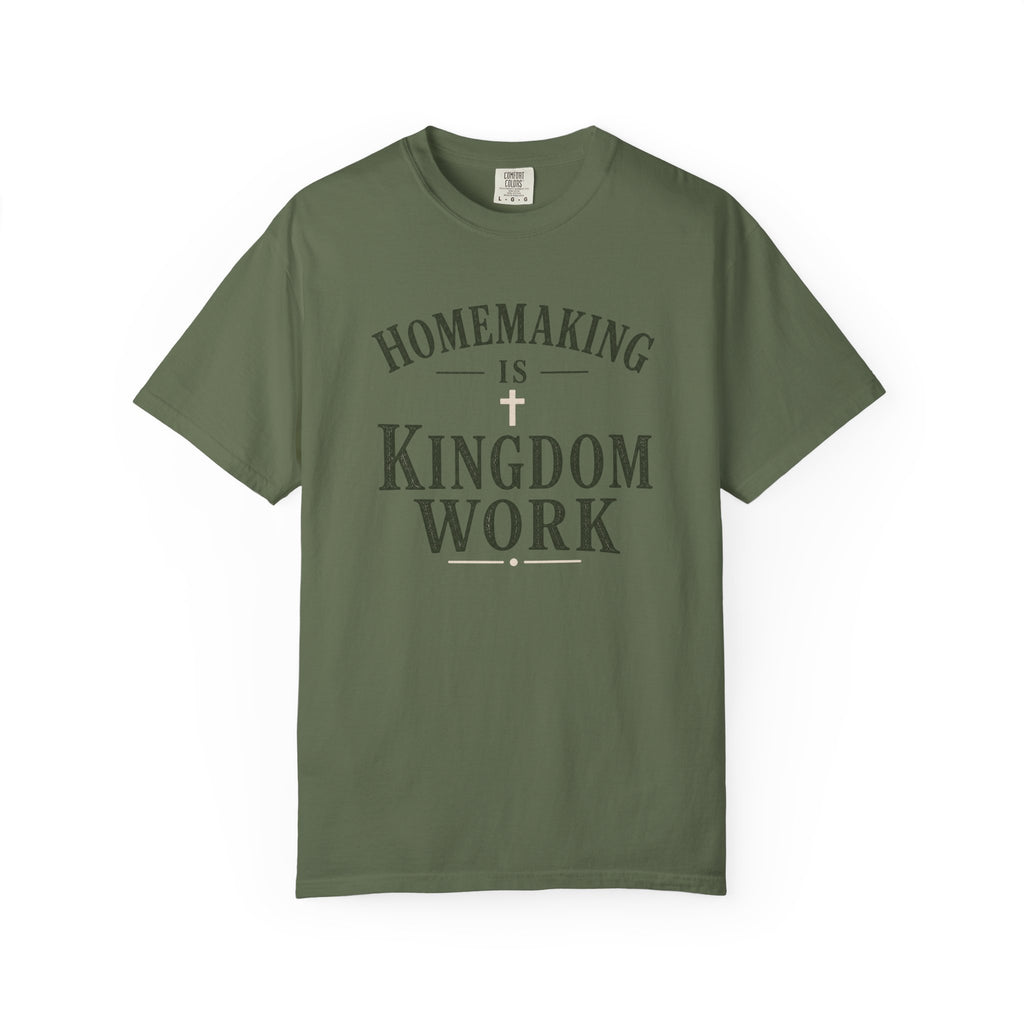 Homemaking is Kingdom Work Tshirt