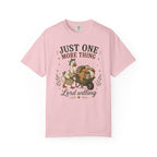 Just One More Thing God Willing T-shirt