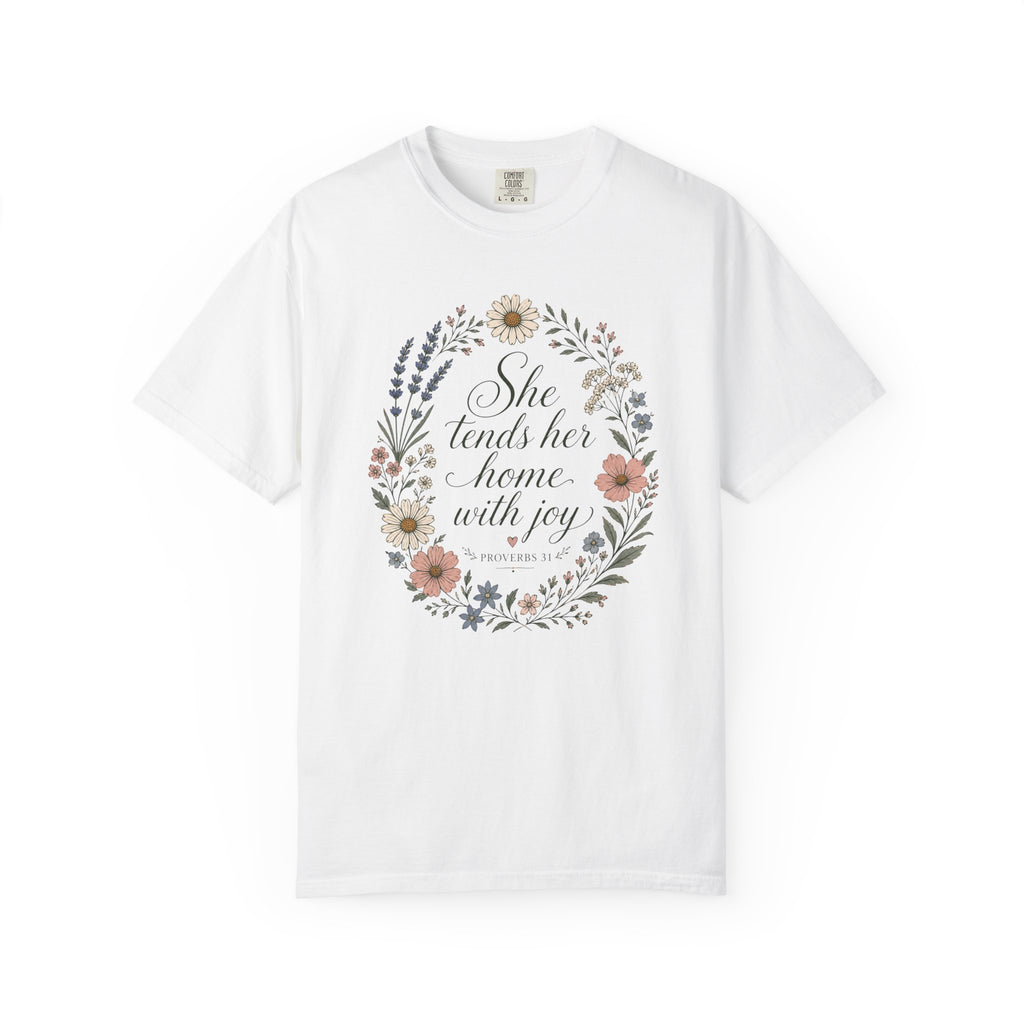 She Tends Her Home With Joy T-shirt