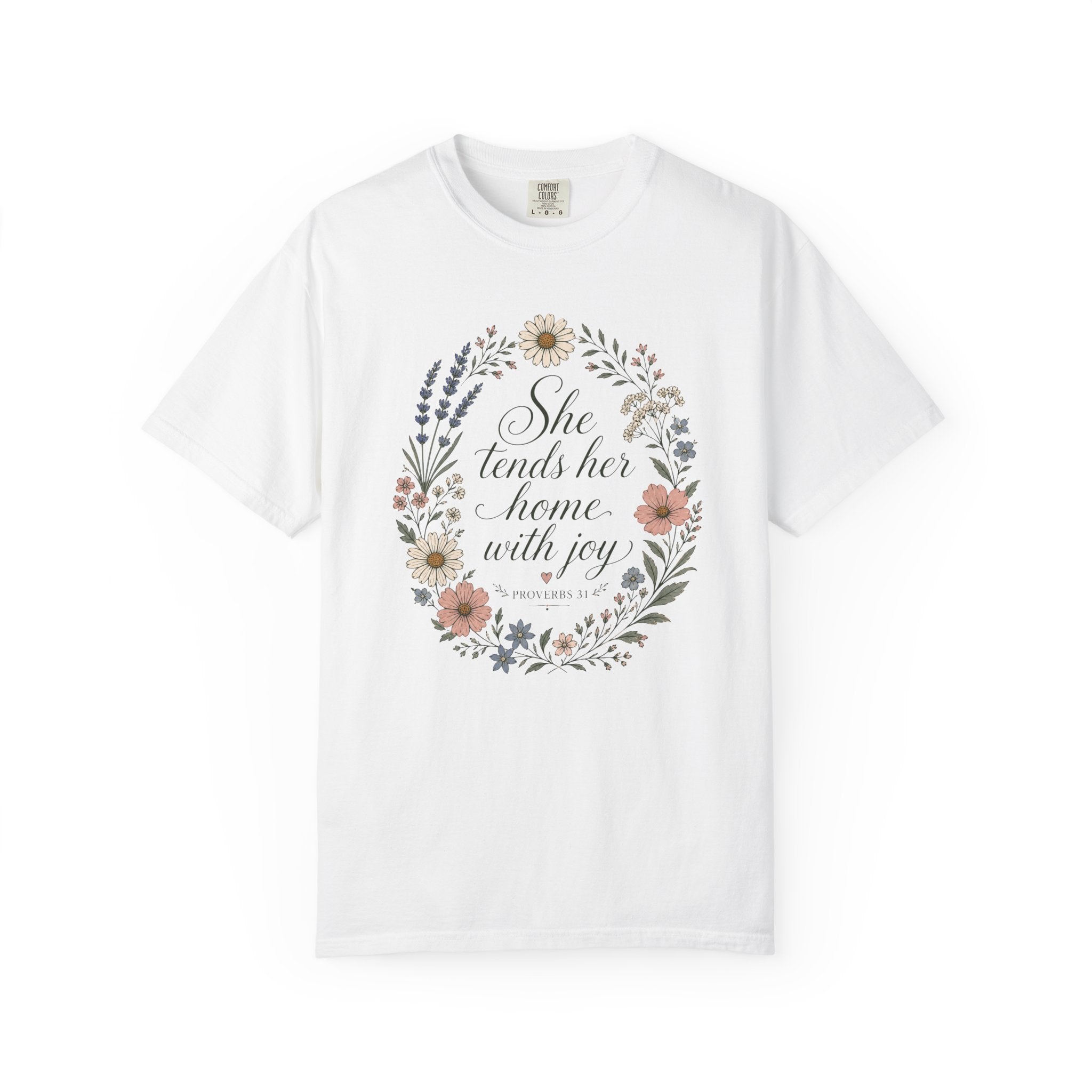 She Tends Her Home With Joy T-shirt