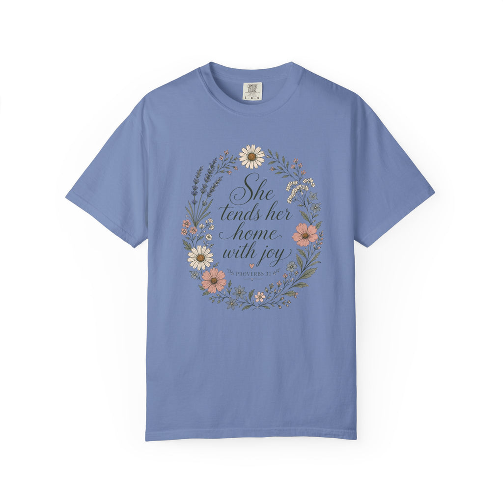 She Tends Her Home With Joy T-shirt