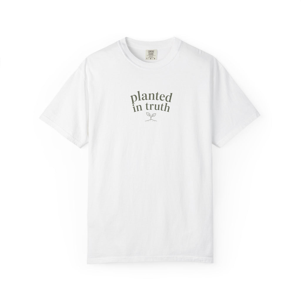 Planted In Truth T-shirt