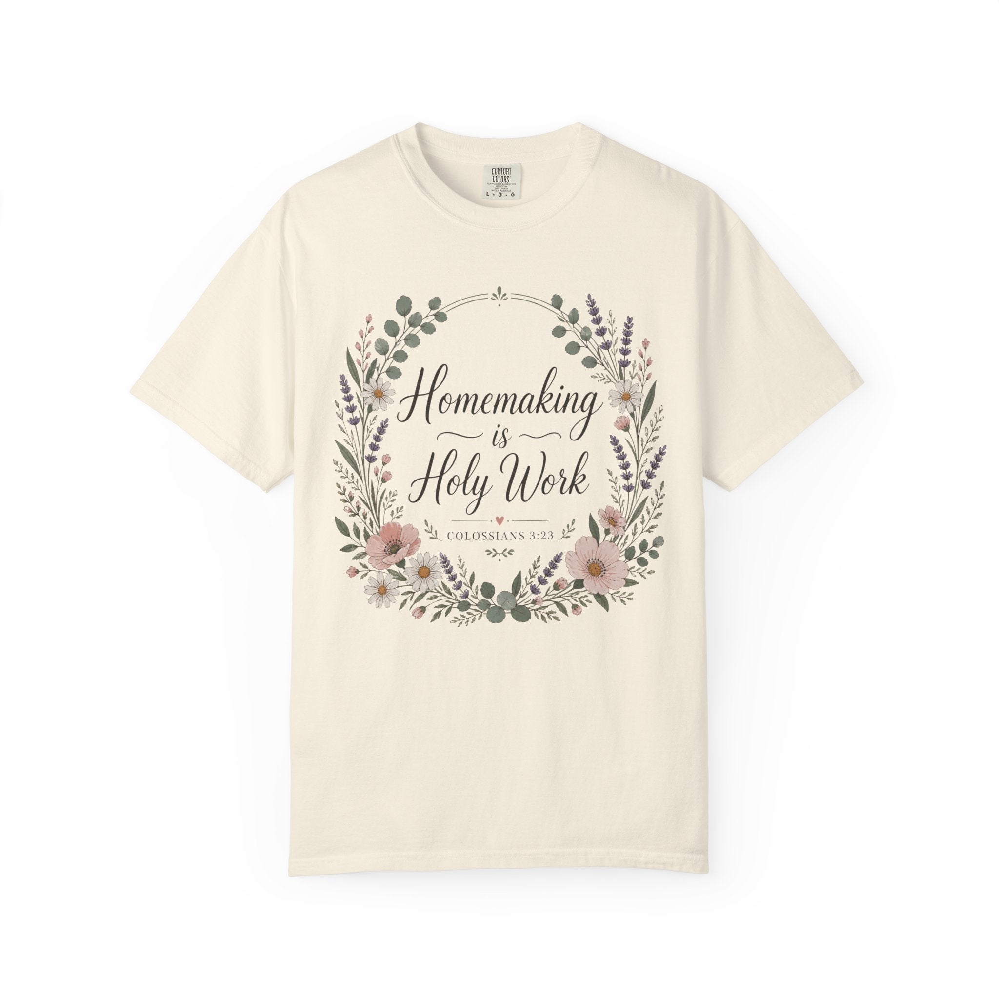 Homemaking is Holy Work T-Shirt