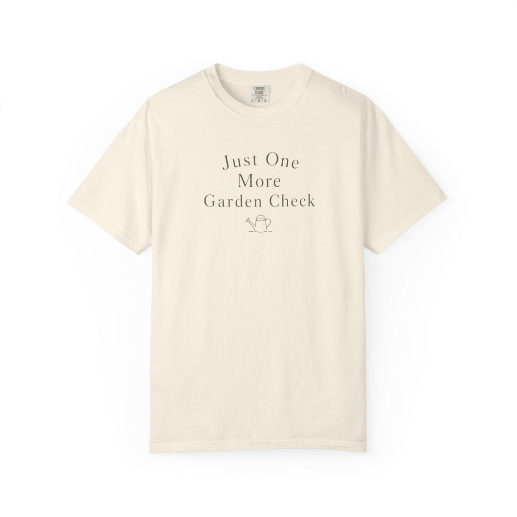 Just One More Garden Check T-shirt