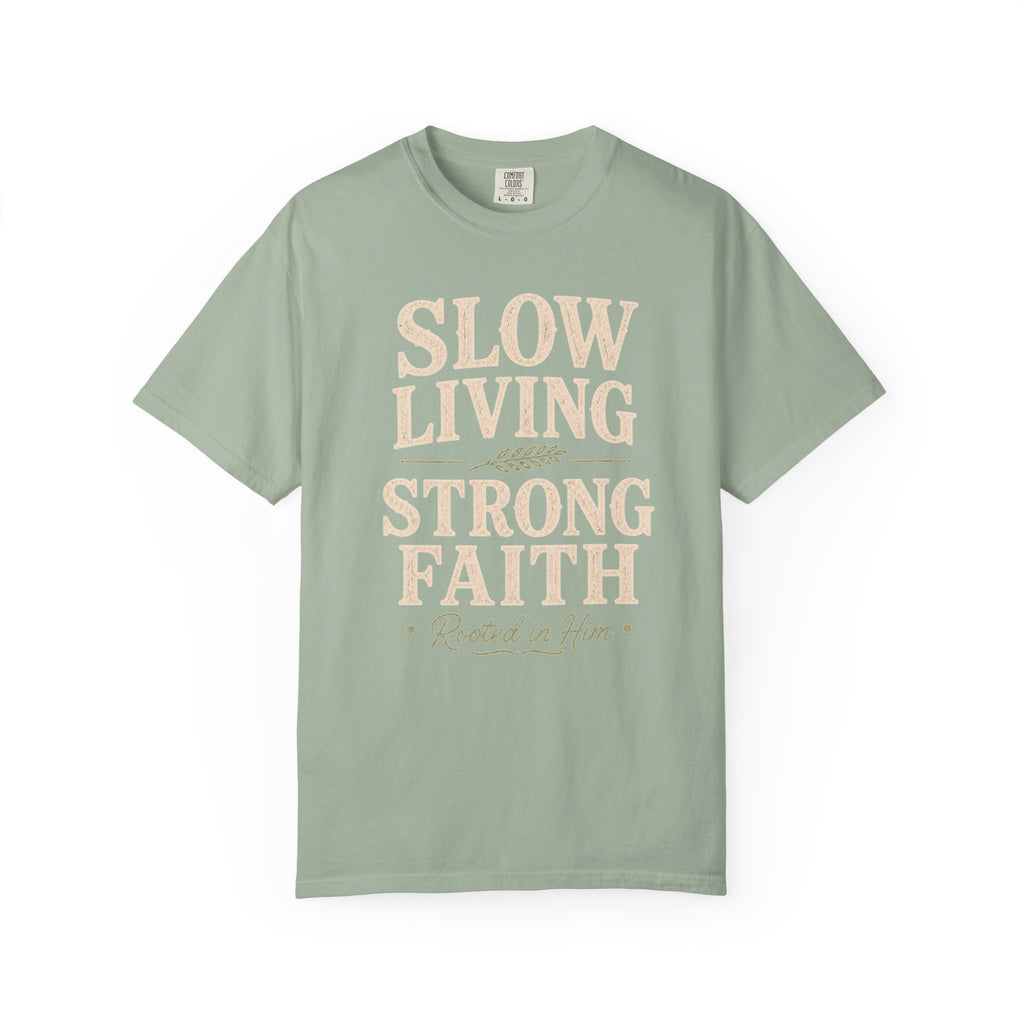 Slow Living Strong Faith T-shirt