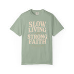 Slow Living Strong Faith T-shirt