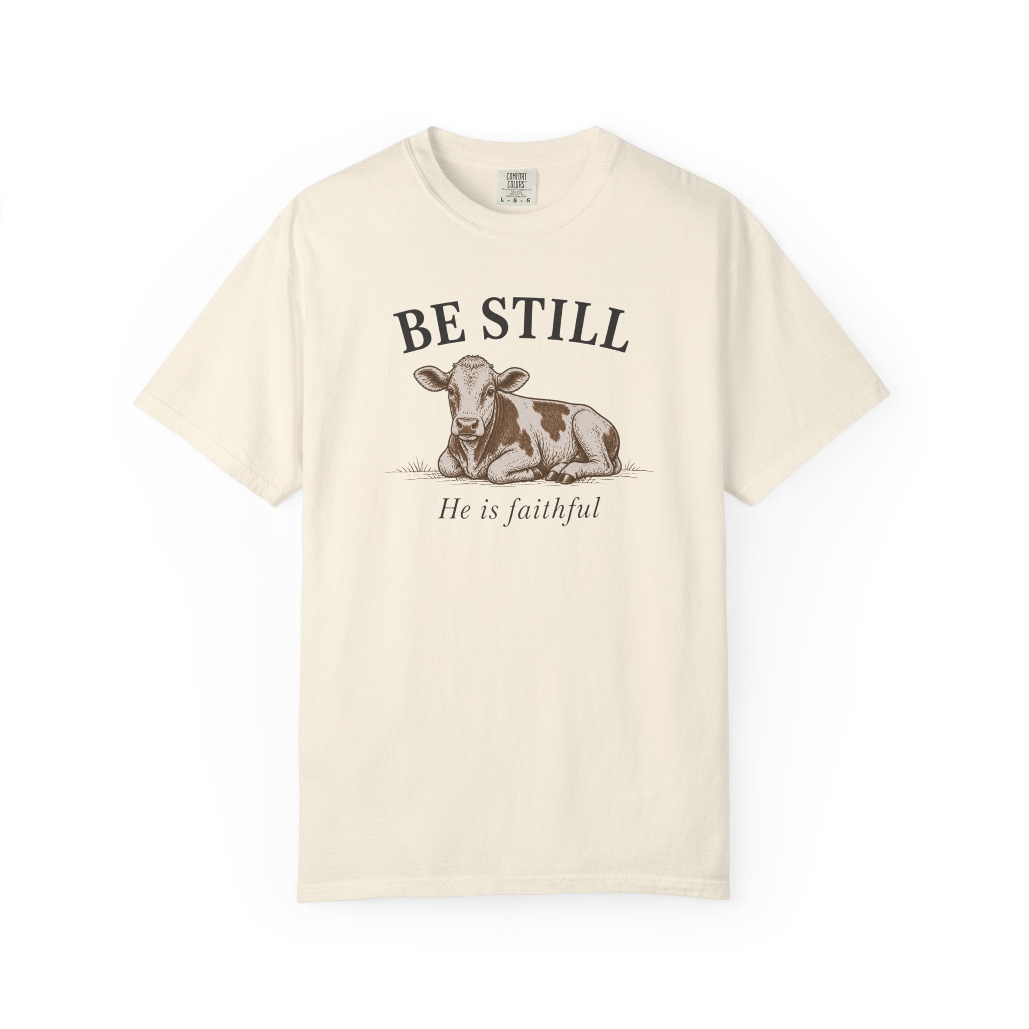 Be Still He Is Faithful T-Shirt