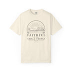 Faithful In The Small Things T-Shirt