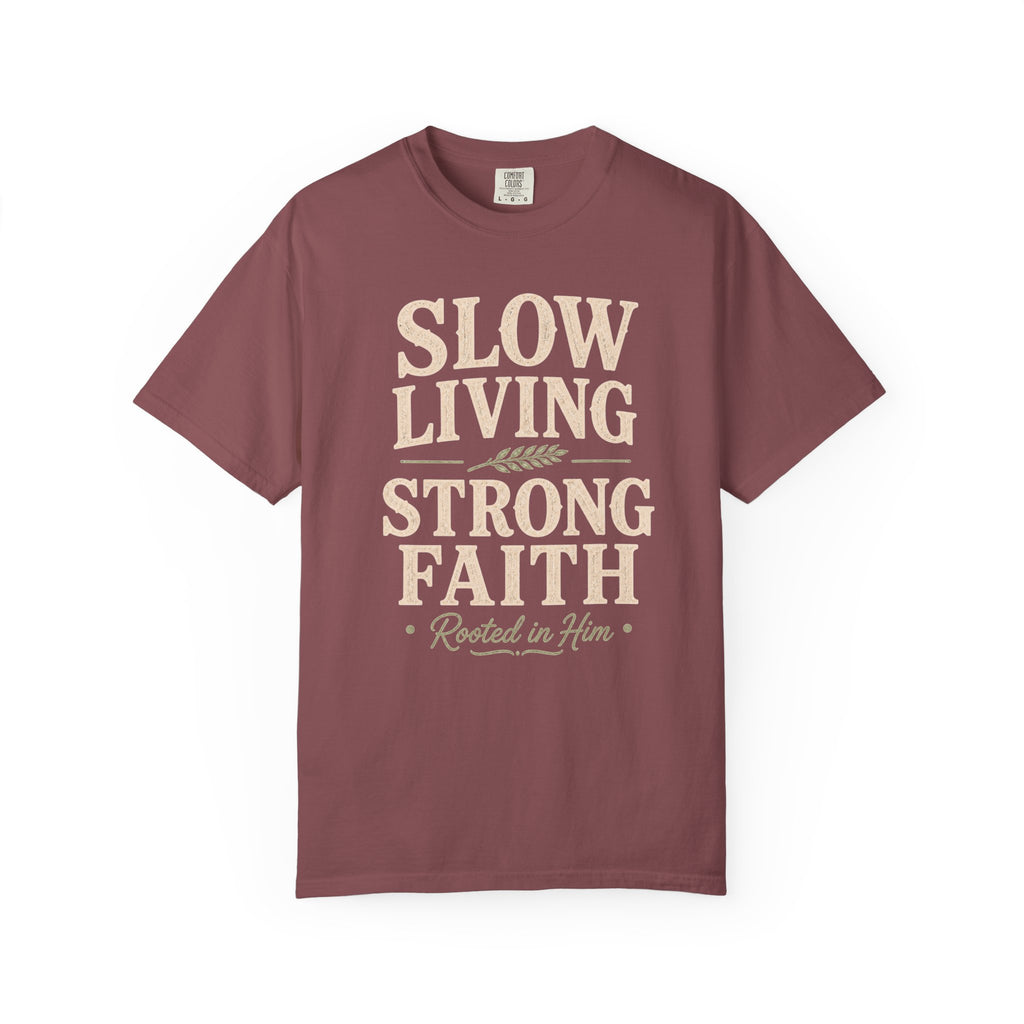 Slow Living Strong Faith T-shirt