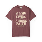 Slow Living Strong Faith T-shirt