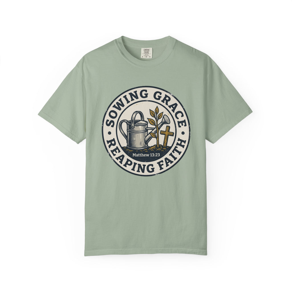 Sowing Grace Reaping Faith T-shirt