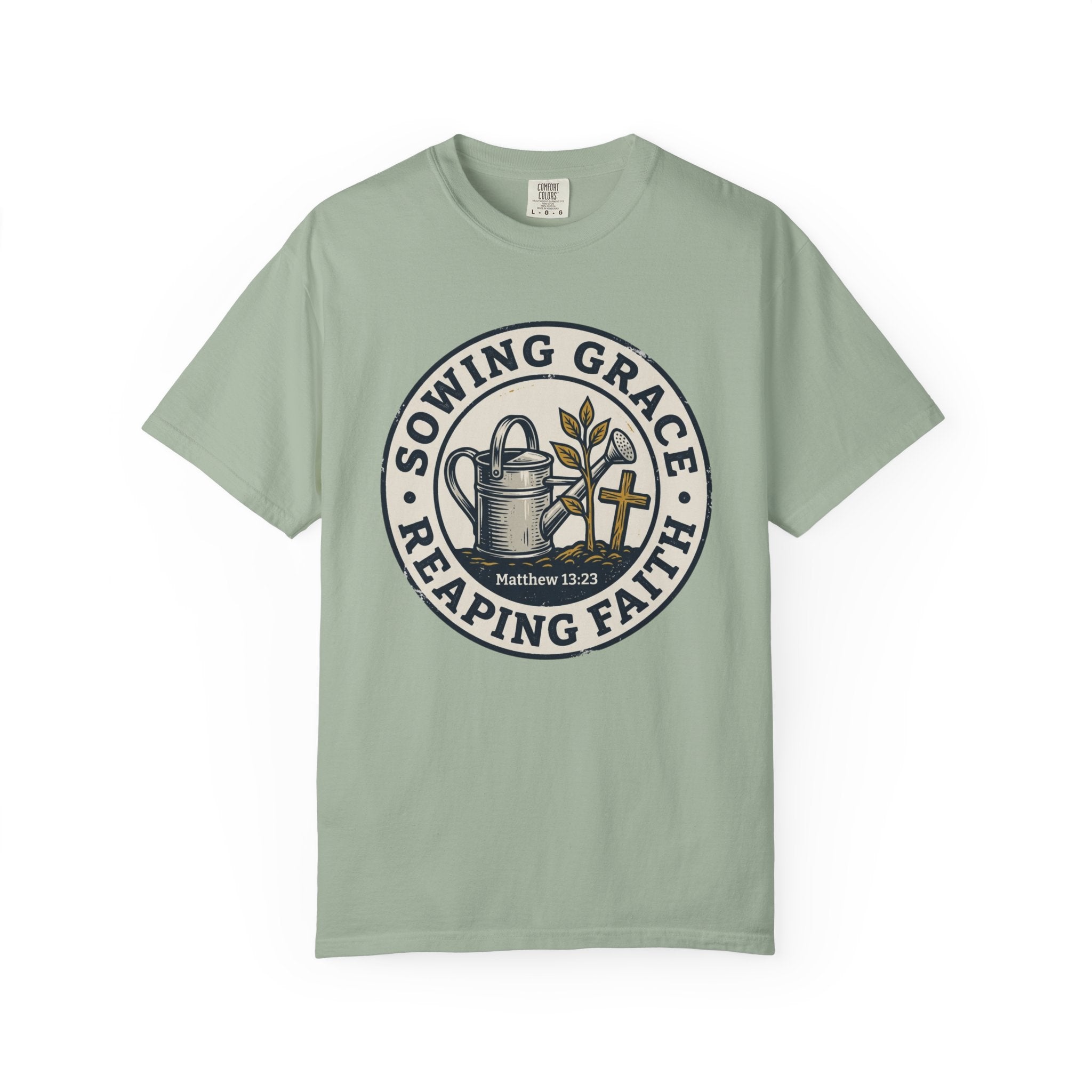Sowing Grace Reaping Faith T-shirt
