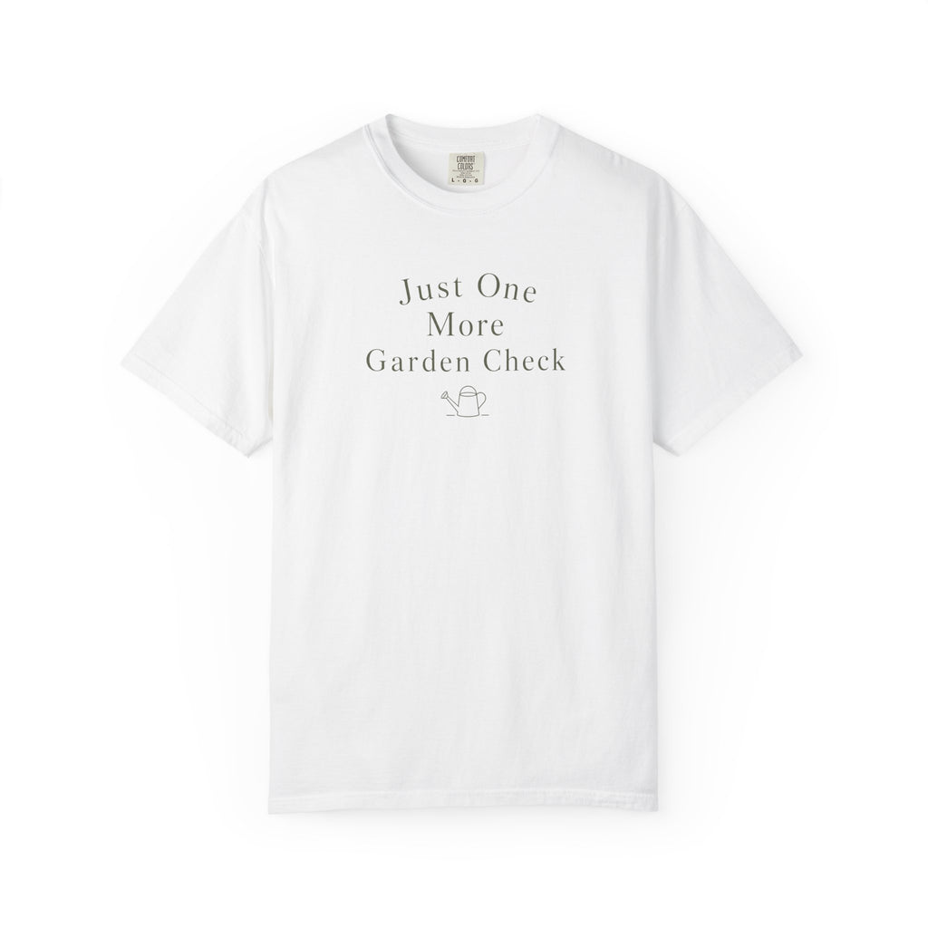 Just One More Garden Check T-shirt