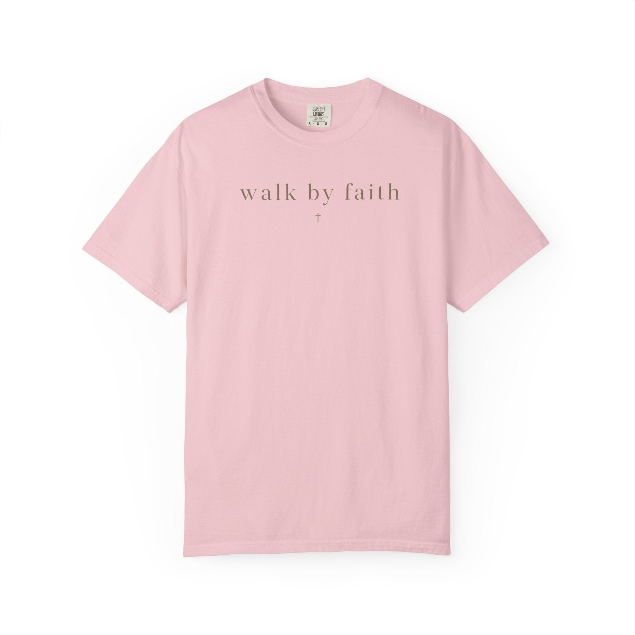 Walk by Faith T-shirt