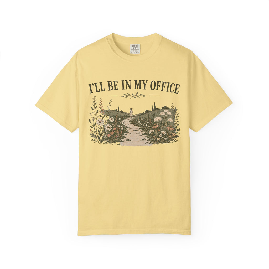 I'll Be In My Office T-shirt