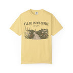 I'll Be In My Office T-shirt