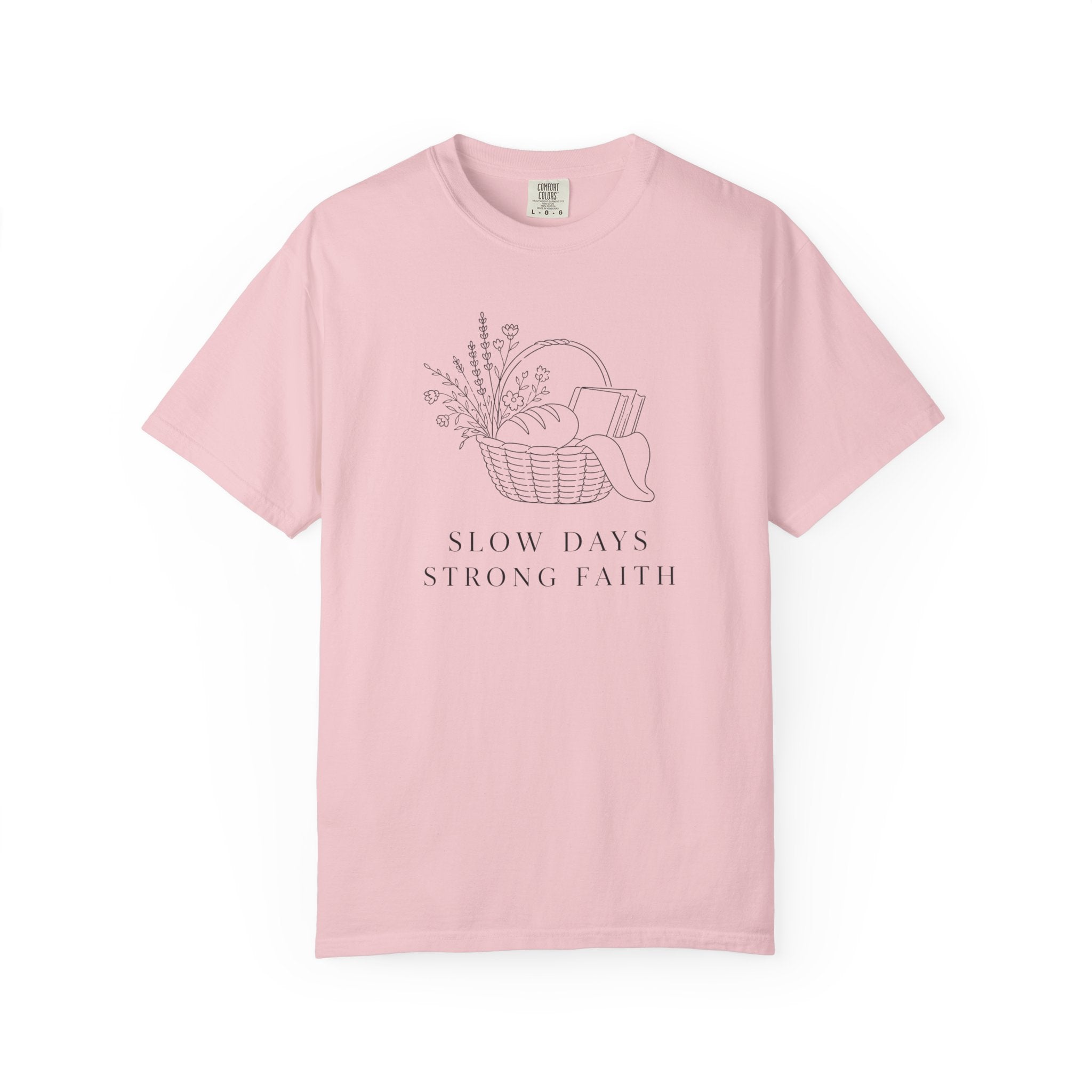 Slow Days Strong Faith T-shirt