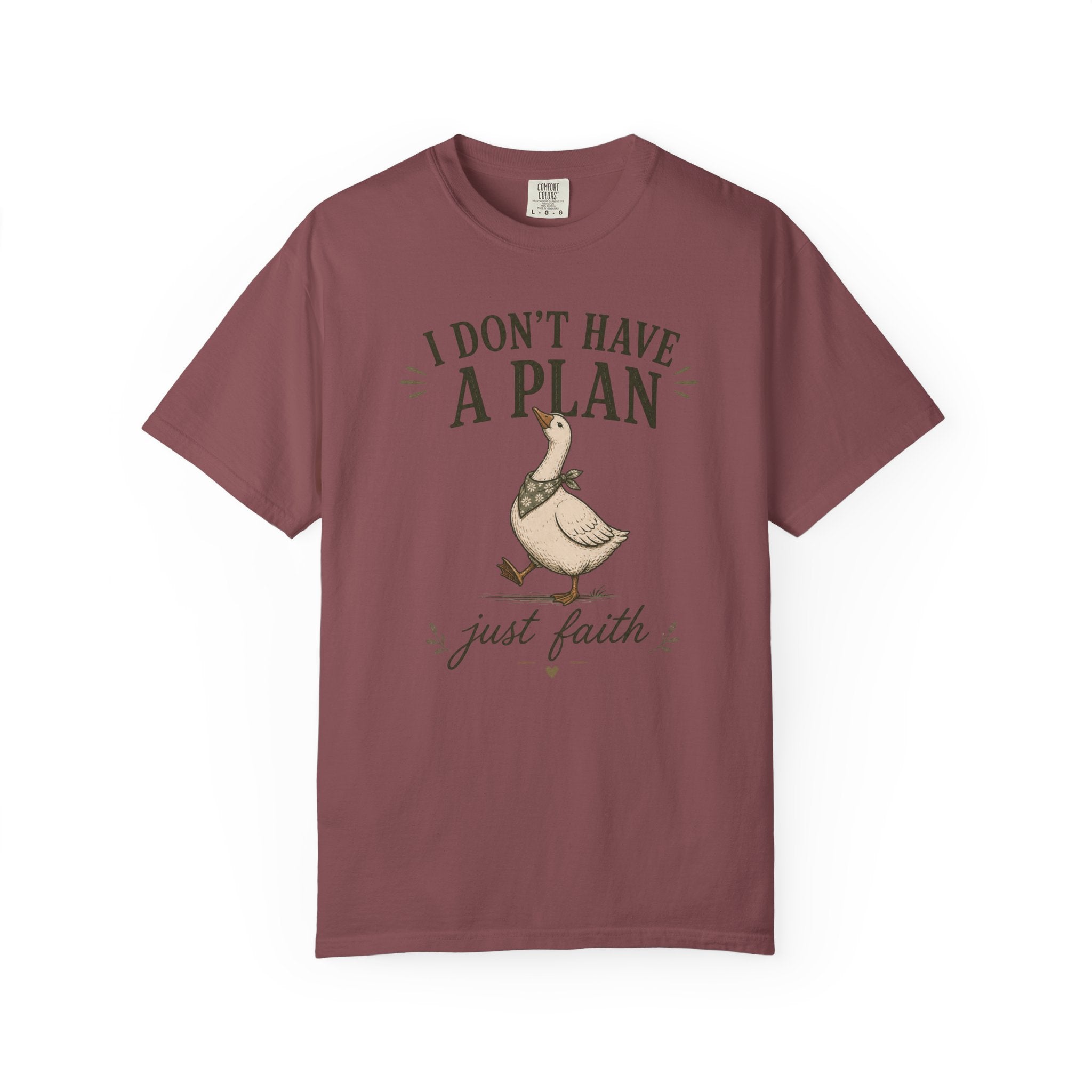 I don't have a plan just faith T-Shirt