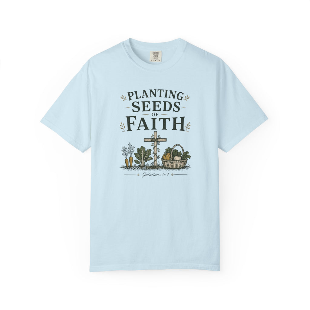 Planting Seeds of Faith T-shirt