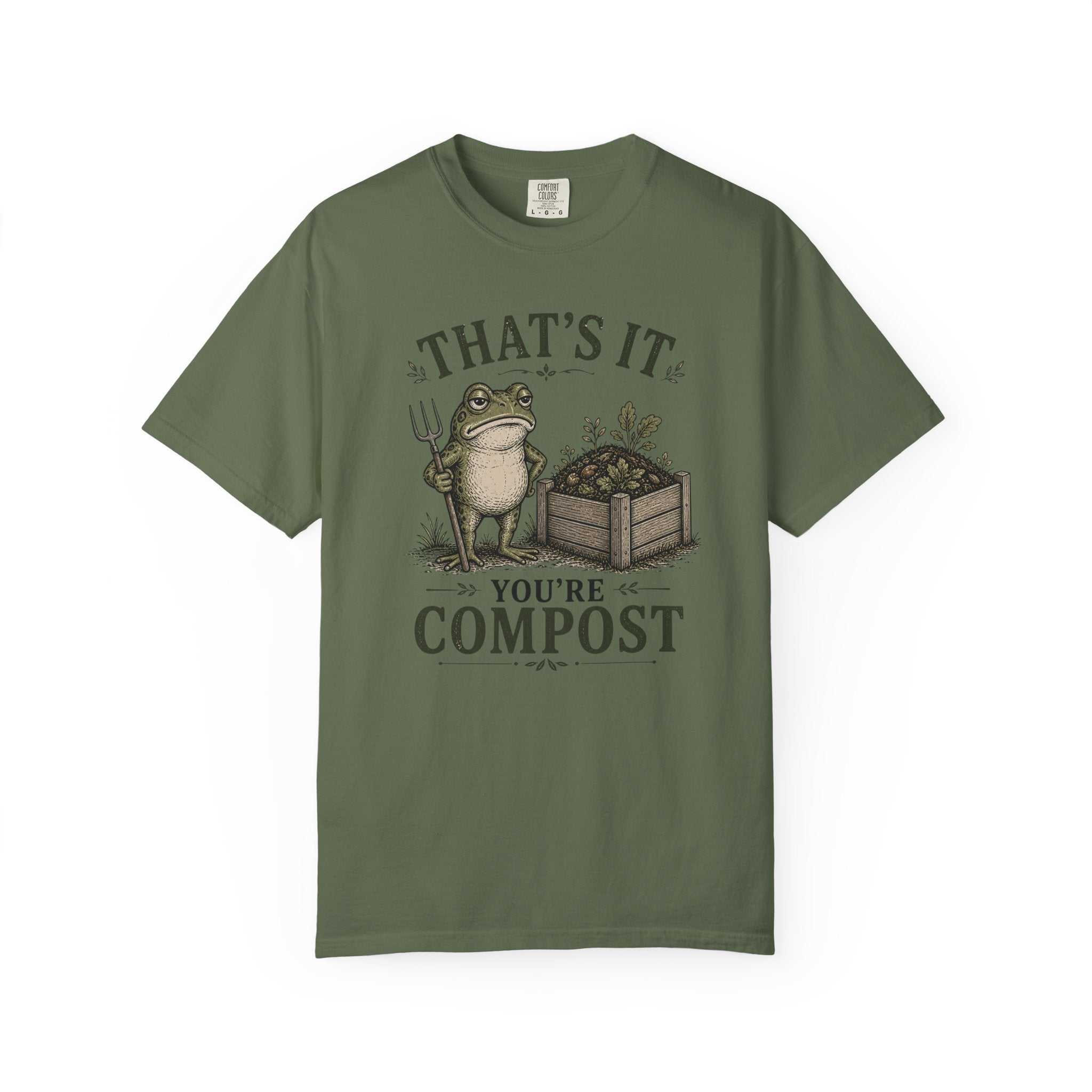 That's It You're Compost T-shirt