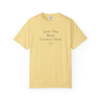Just One More Garden Check T-shirt