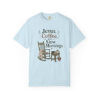 Jesus Coffee and Slow Mornings T-shirt