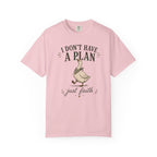 I don't have a plan just faith T-Shirt