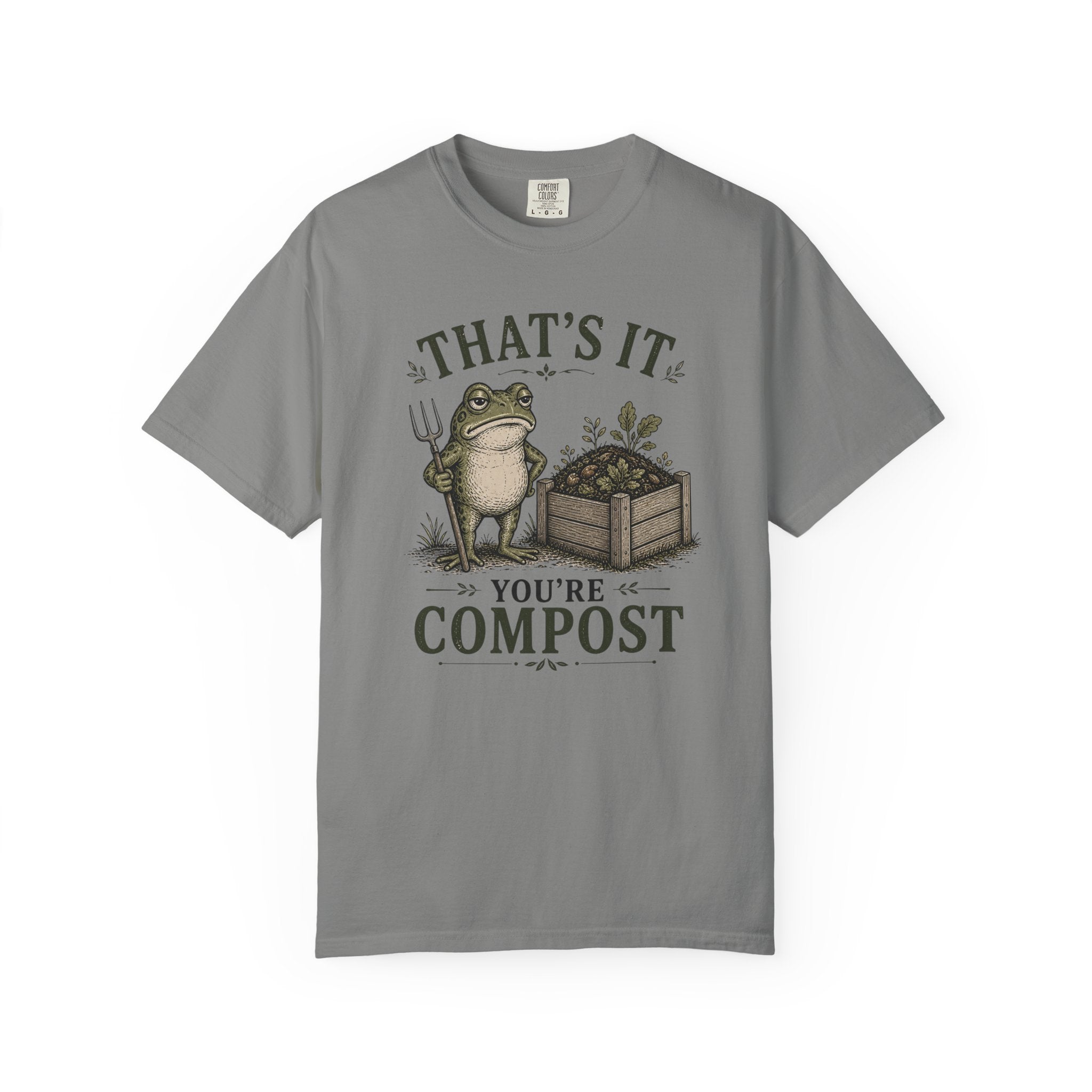 That's It You're Compost T-shirt