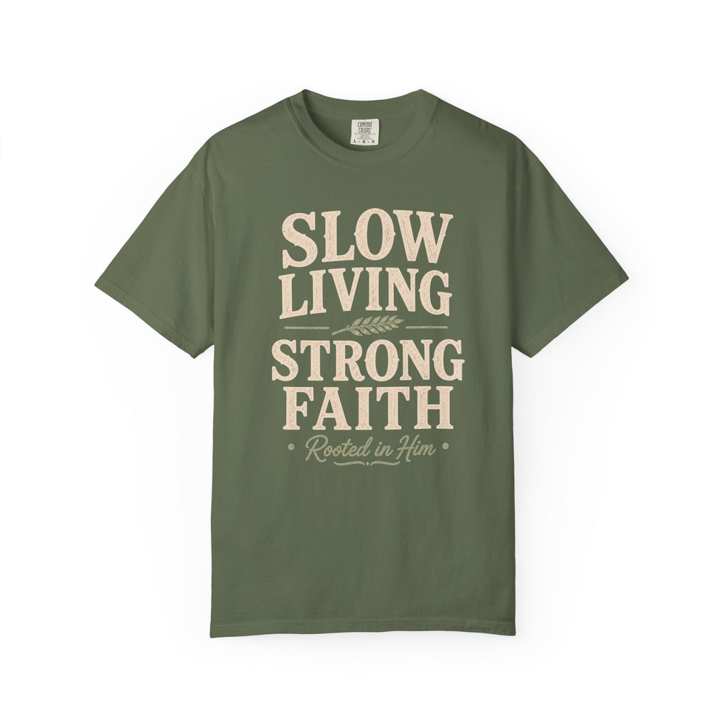 Slow Living Strong Faith T-shirt