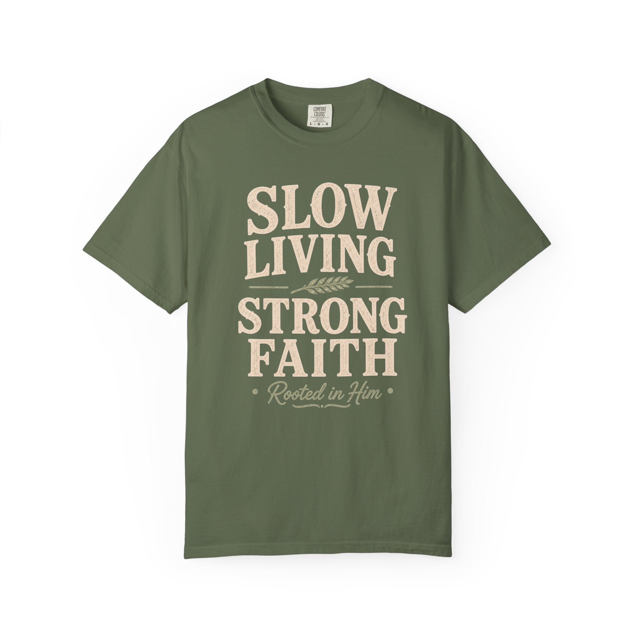 Slow Living Strong Faith T-shirt