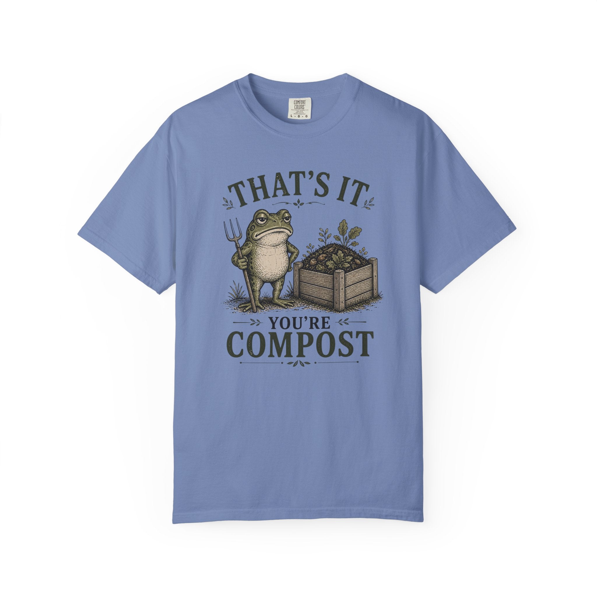 That's It You're Compost T-shirt