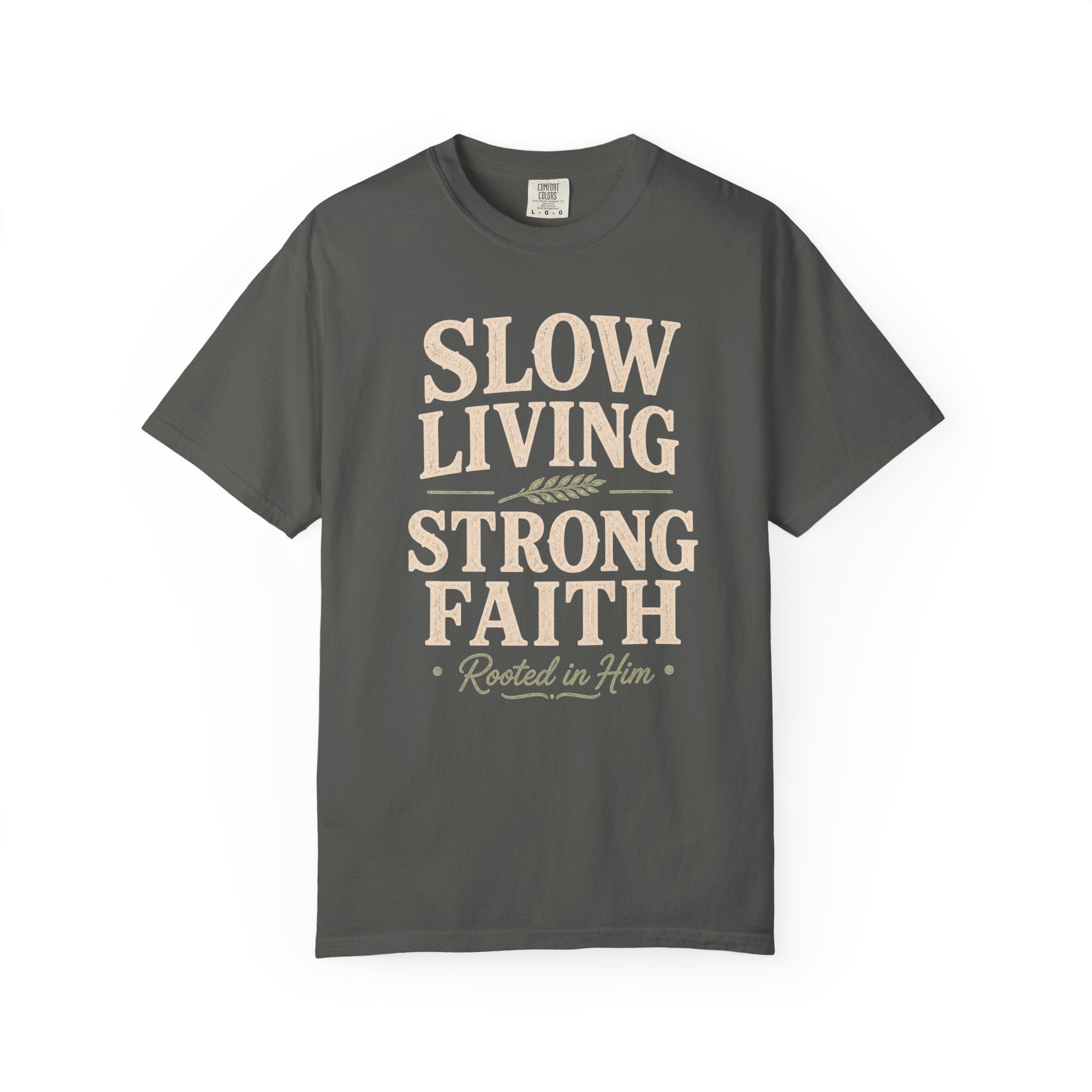 Slow Living Strong Faith T-shirt
