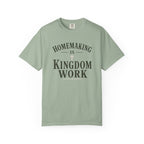 Homemaking is Kingdom Work Tshirt