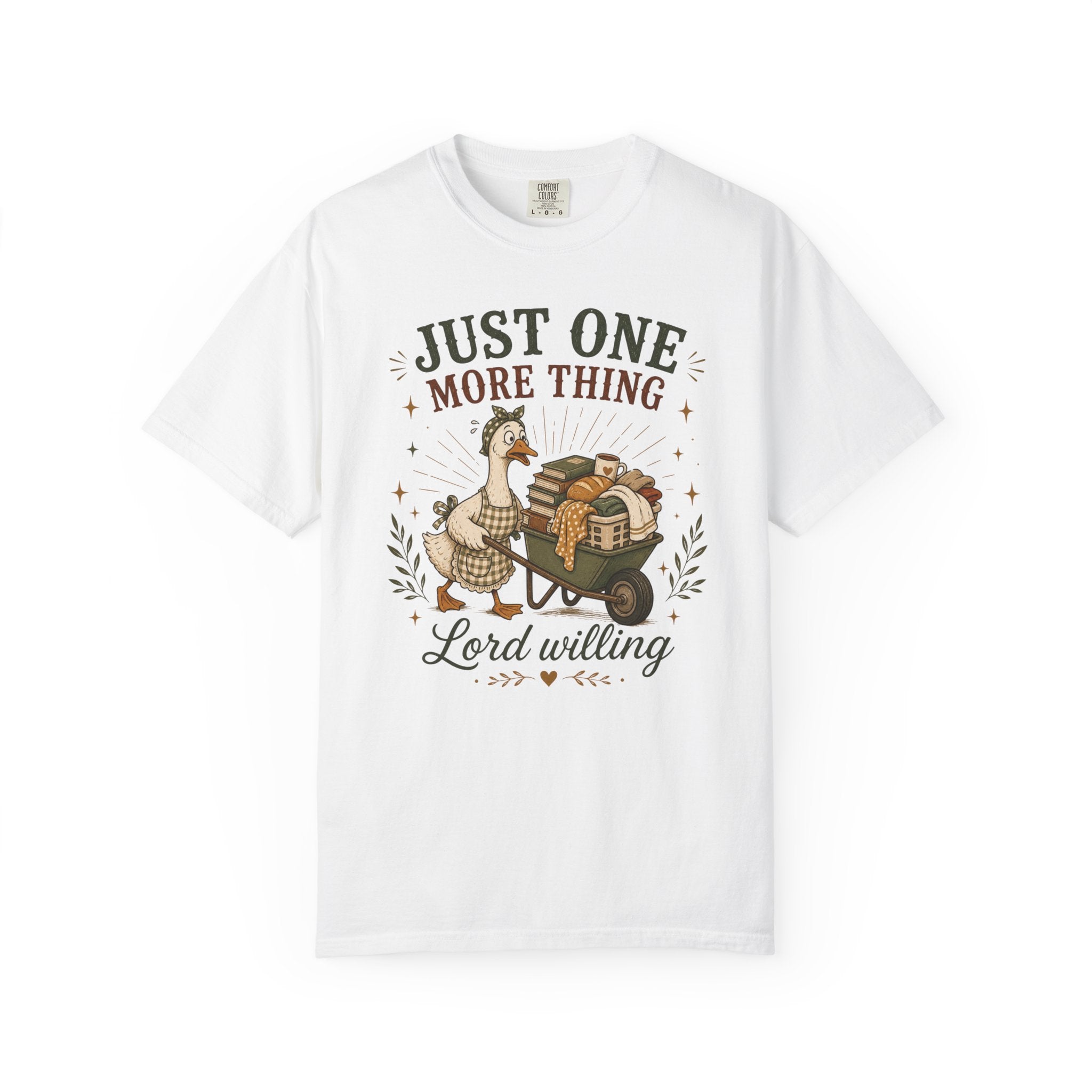 Just One More Thing God Willing T-shirt