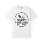 Dirty Hands Happy Heart T-Shirt