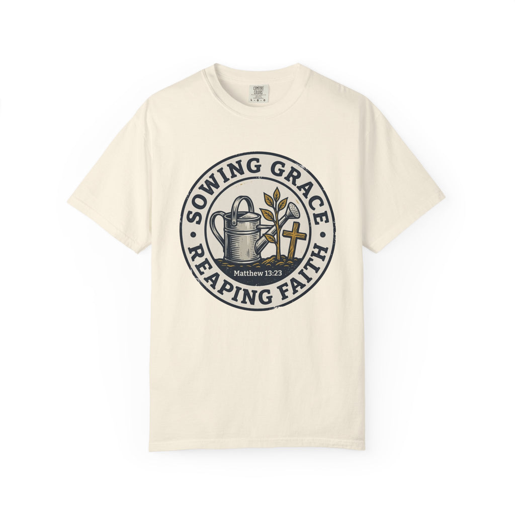 Sowing Grace Reaping Faith T-shirt