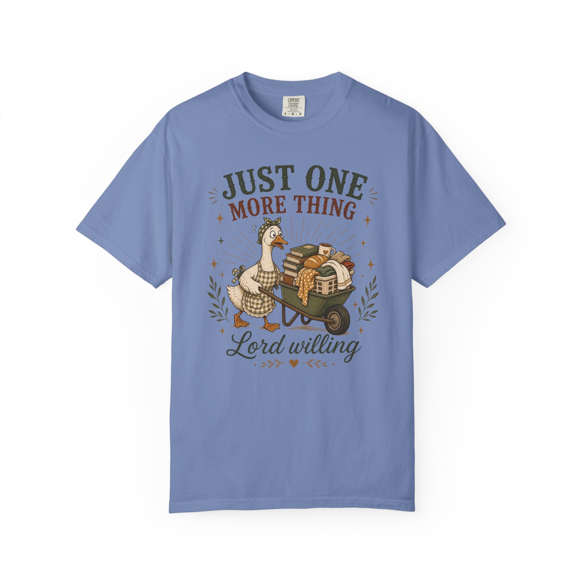 Just One More Thing God Willing T-shirt