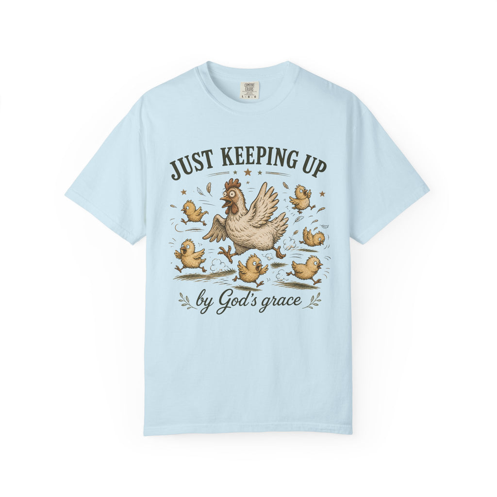 Just Keeping Up By God's Grace T-shirt