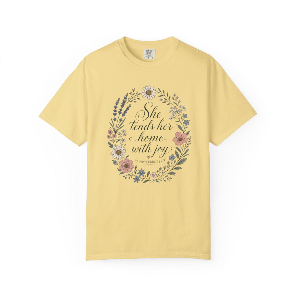 She Tends Her Home With Joy T-shirt