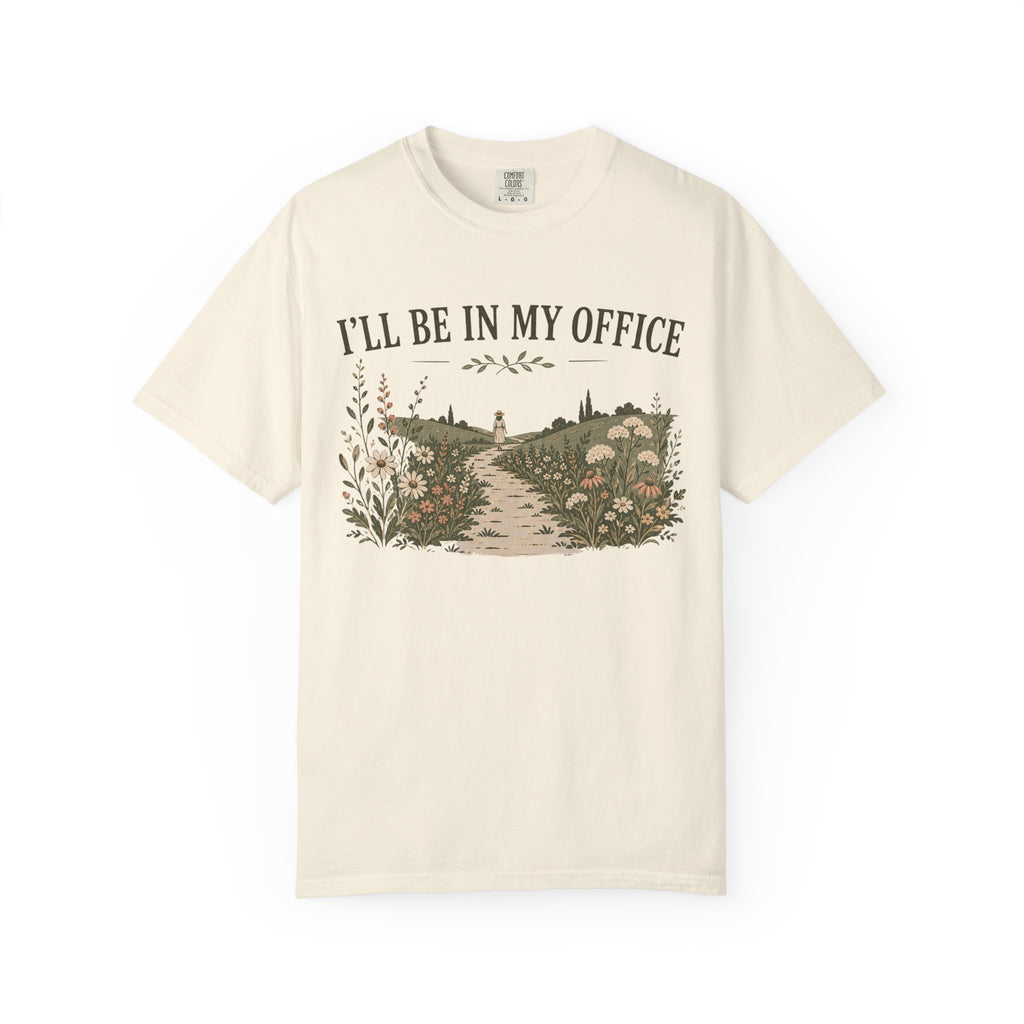 I'll Be In My Office T-shirt