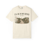 I'll Be In My Office T-shirt