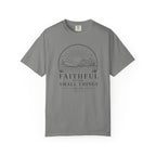 Faithful In The Small Things T-Shirt